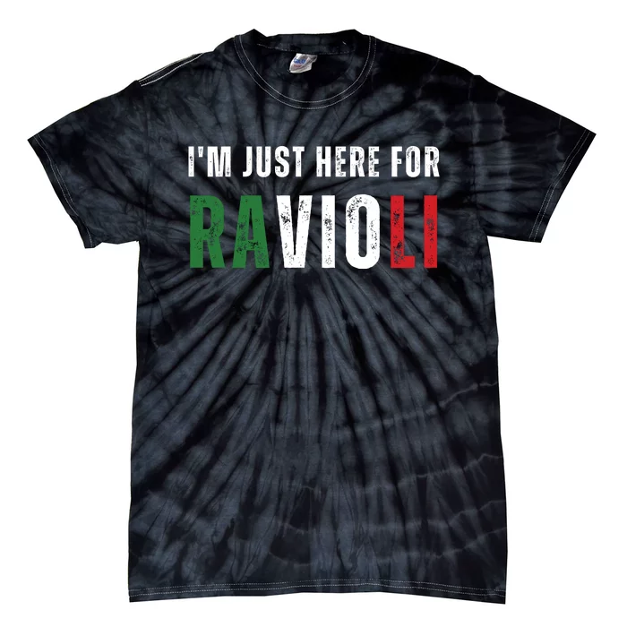 Im Just Here For The Ravioli Tie-Dye T-Shirt