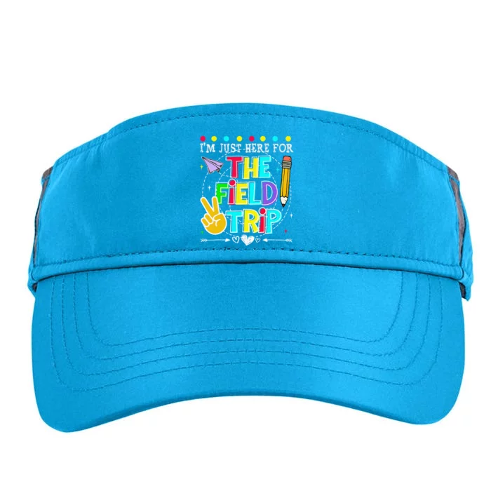 IM Just Here For The Field Trip Teacher Field Day 2024 Adult Drive Performance Visor