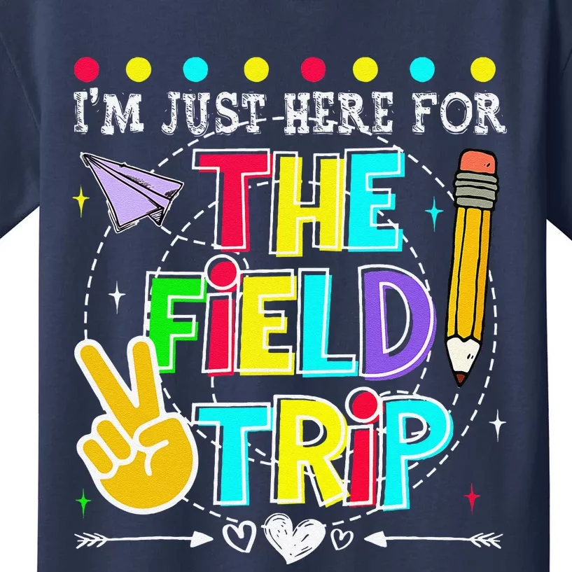 IM Just Here For The Field Trip Teacher Field Day 2024 Kids T-Shirt