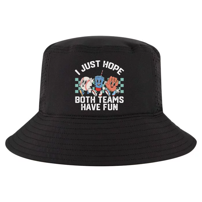 I Just Hope Both Teams Have Fun Or Baseball Cool Comfort Performance Bucket Hat