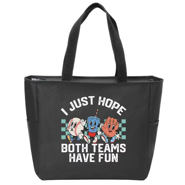 I Just Hope Both Teams Have Fun Or Baseball Zip Tote Bag