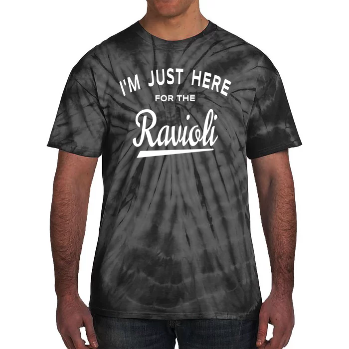 Im Just Here For The Ravioli Tie-Dye T-Shirt