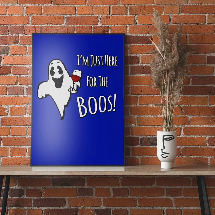 Im Just Here For The Boos Gift Poster