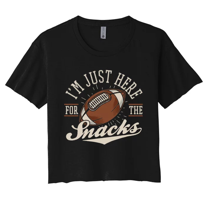 IM Just Here For The Snacks Fantasy Football League Women's Crop Top Tee