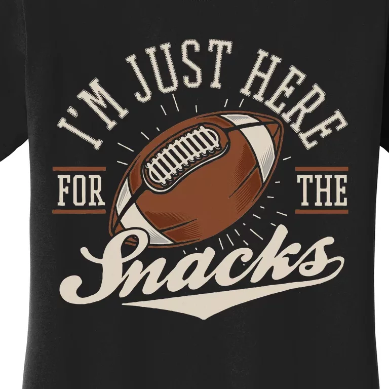 IM Just Here For The Snacks Fantasy Football League Women's T-Shirt