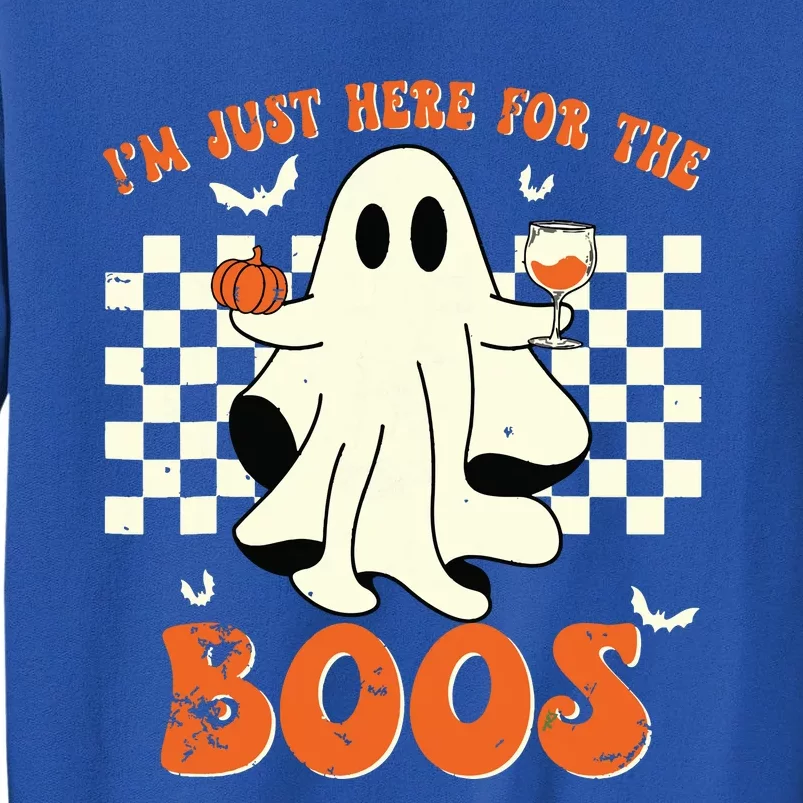 IM Just Here For The Boos Ghost Retro Groovy Halloween Tall Sweatshirt