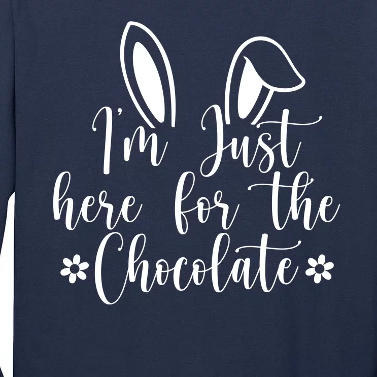 I'm Just Here For Chocolate Easter Bunny Tall Long Sleeve T-Shirt