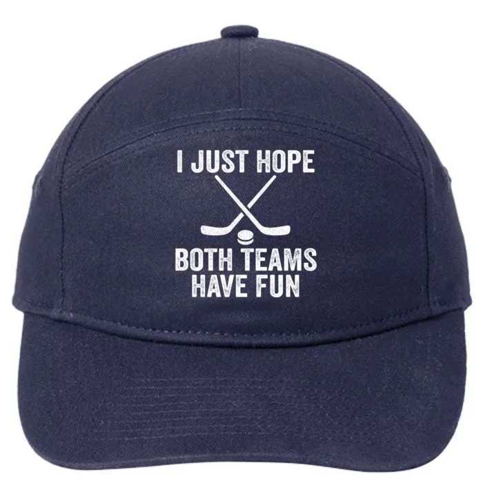 I Just Hope Both Teams Have Fun Gift Game Day Vibes Hockey Gift 7-Panel Snapback Hat