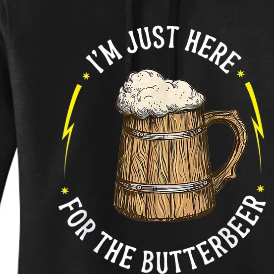 Im Just Here For The Butter Beer Butter Scotch Beer Women's Pullover Hoodie