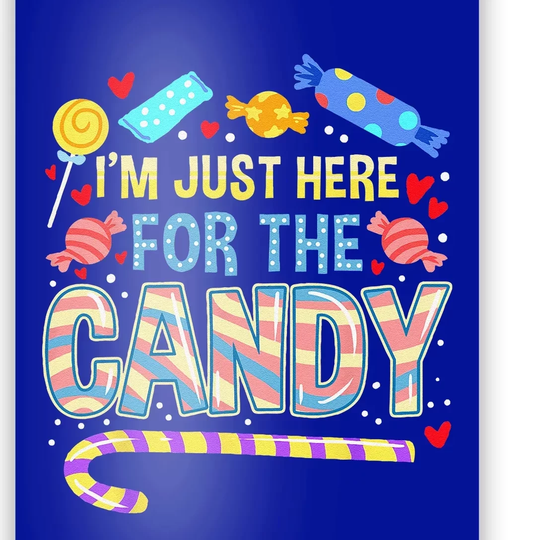 Im Just Here For The Candy Halloween Poster