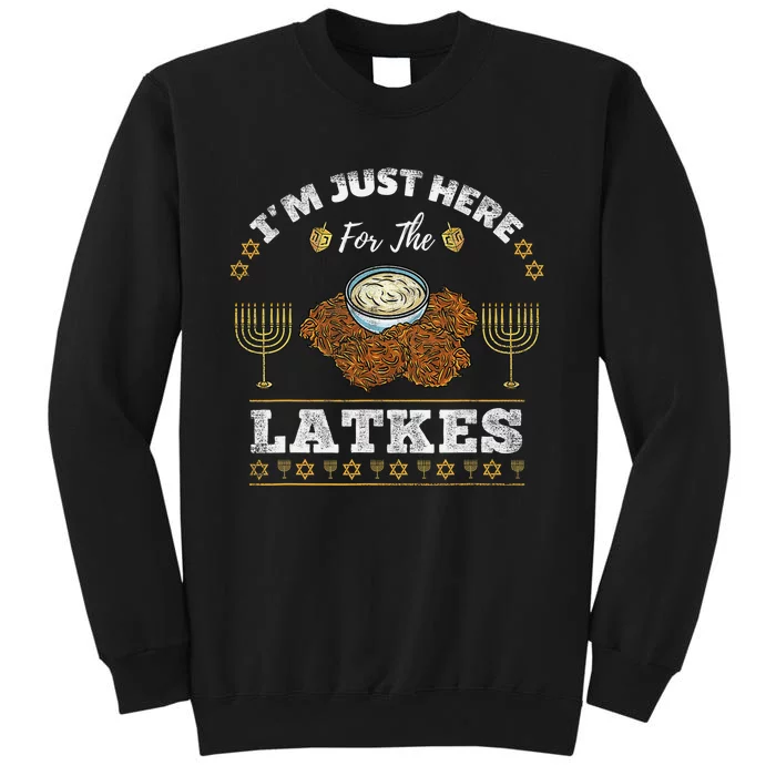 Im Just Here For The Latkes Chanukah Hanukkah Tall Sweatshirt