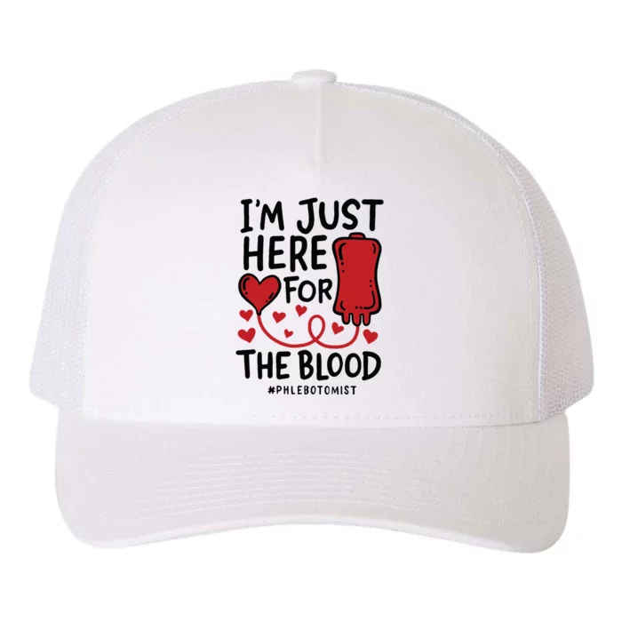 Im Just Here For The Blood Nurse Needles Draw Phlebotomist Yupoong Adult 5-Panel Trucker Hat