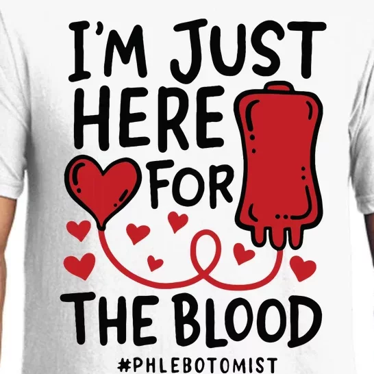 Im Just Here For The Blood Nurse Needles Draw Phlebotomist Pajama Set