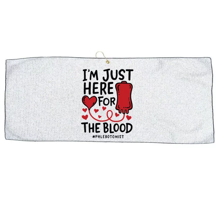 Im Just Here For The Blood Nurse Needles Draw Phlebotomist Large Microfiber Waffle Golf Towel