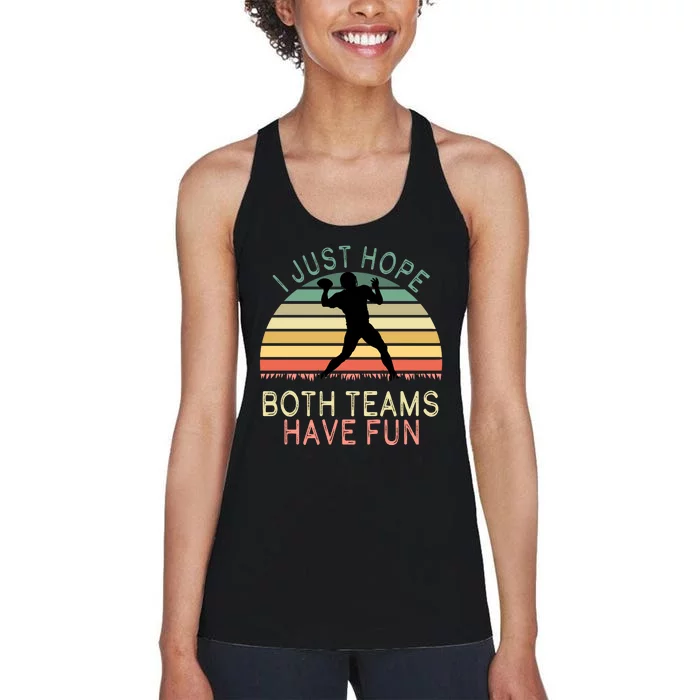 I Just Hope Both Teams Have Fun Football Retro Design Women's Racerback Tank