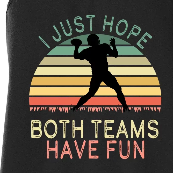 I Just Hope Both Teams Have Fun Football Retro Design Women's Racerback Tank