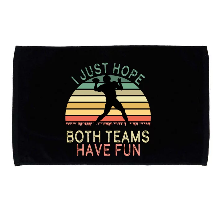 I Just Hope Both Teams Have Fun Football Retro Design Microfiber Hand Towel