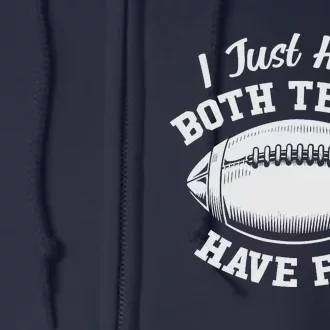 I Just Hope Both Teams Have Fun Funny American Football Full Zip Hoodie