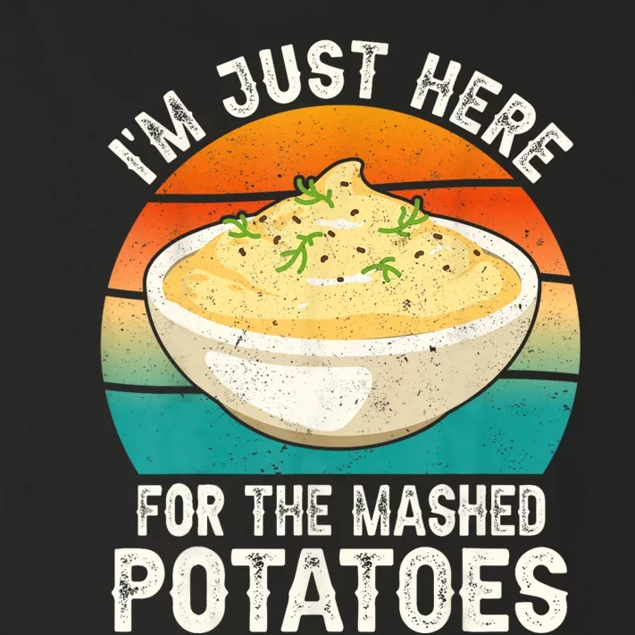 IM Just Here For The Mashed Potatoes Funny Gag Toddler Long Sleeve Shirt