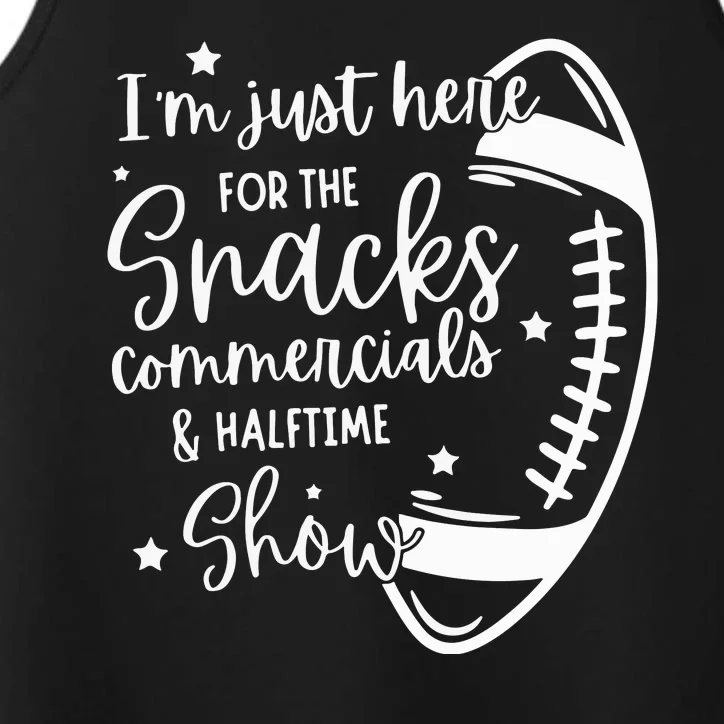 Im Just Here For Snacks Commercials & Halftime Show Funny Football Performance Tank