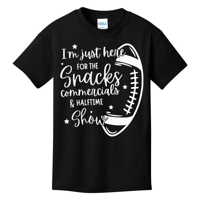 Im Just Here For Snacks Commercials & Halftime Show Funny Football Kids T-Shirt