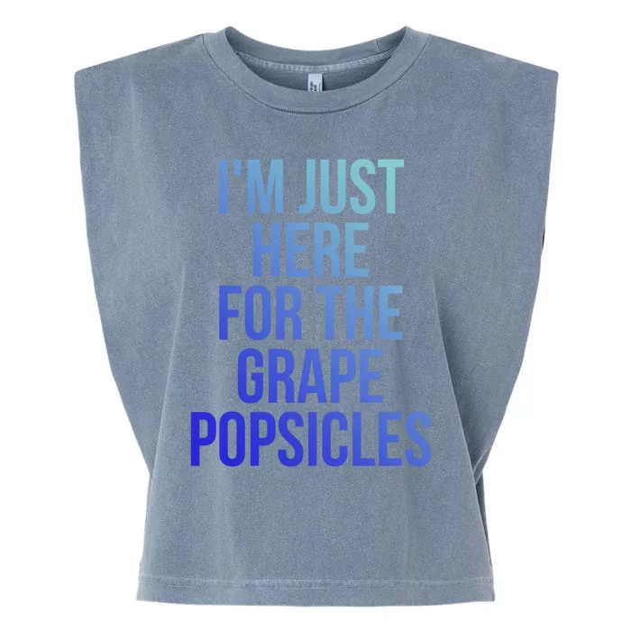 I'm Just Here For The Grape Popsicles Foodies Gift Garment-Dyed Women's Muscle Tee