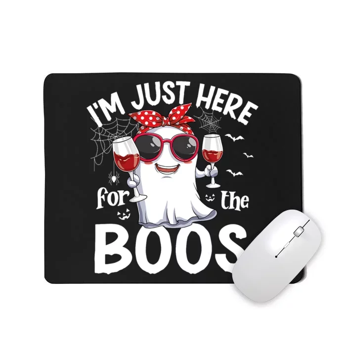 Im Just Here For The Boos Funny Halloween Ghost Wine Mousepad