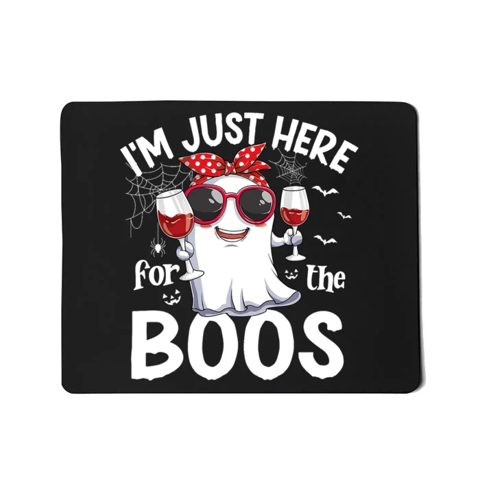 Im Just Here For The Boos Funny Halloween Ghost Wine Mousepad