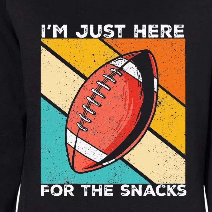 I'm Just Here For The Snacks Funny American Football Sport Womens California Wash Sweatshirt