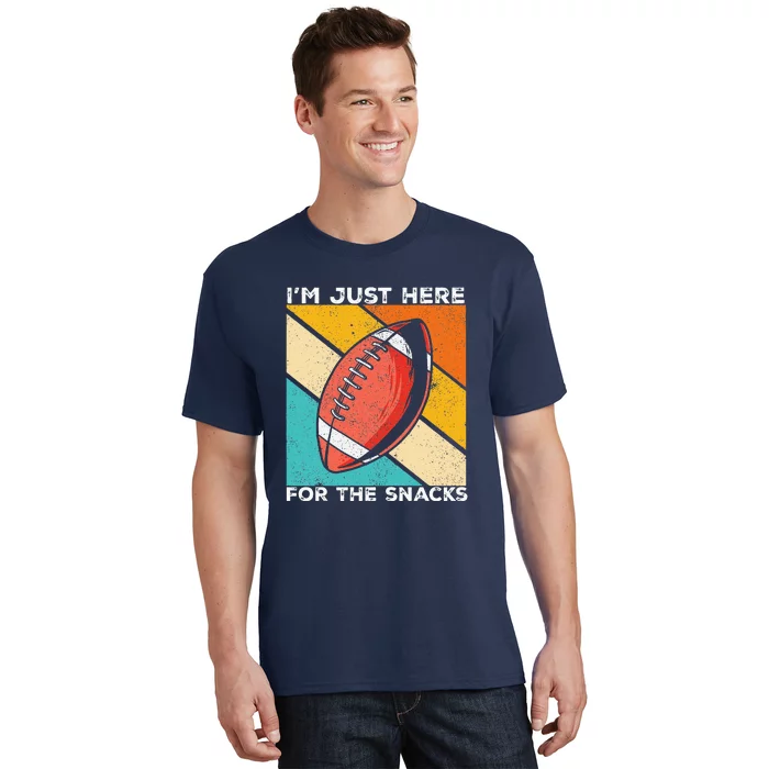 I'm Just Here For The Snacks Funny American Football Sport T-Shirt