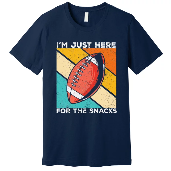 I'm Just Here For The Snacks Funny American Football Sport Premium T-Shirt