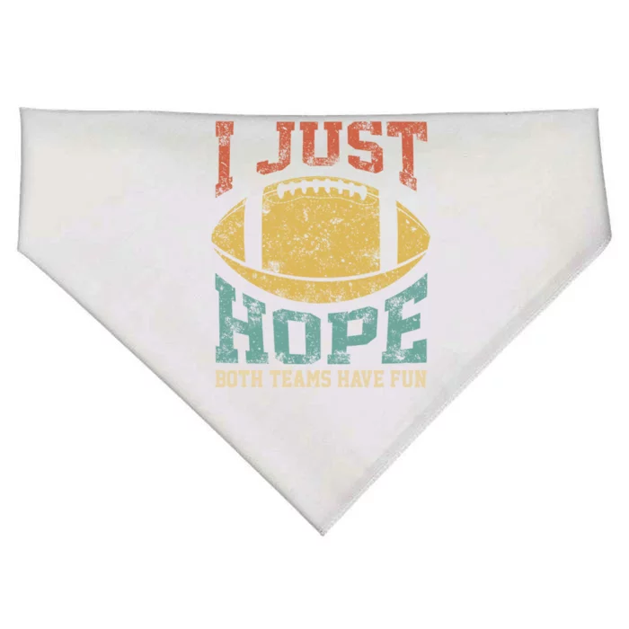 I Just Hope Both Teams Have Fun Or Funny Football Gift USA-Made Doggie Bandana