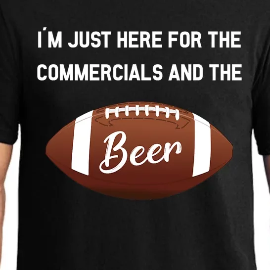 I'm Just Here For The Commercials And Beer Gift Football Gift Pajama Set