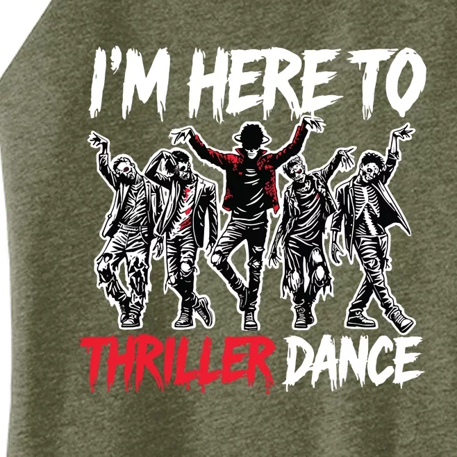 IM Just Here To Thriller Dance Funny Halloween Zombie Party Women’s Perfect Tri Rocker Tank