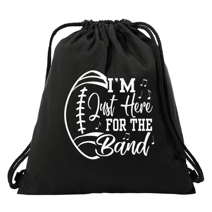 Im Just Here For The B.A.N.D Marching Halftime Show Football Drawstring Bag