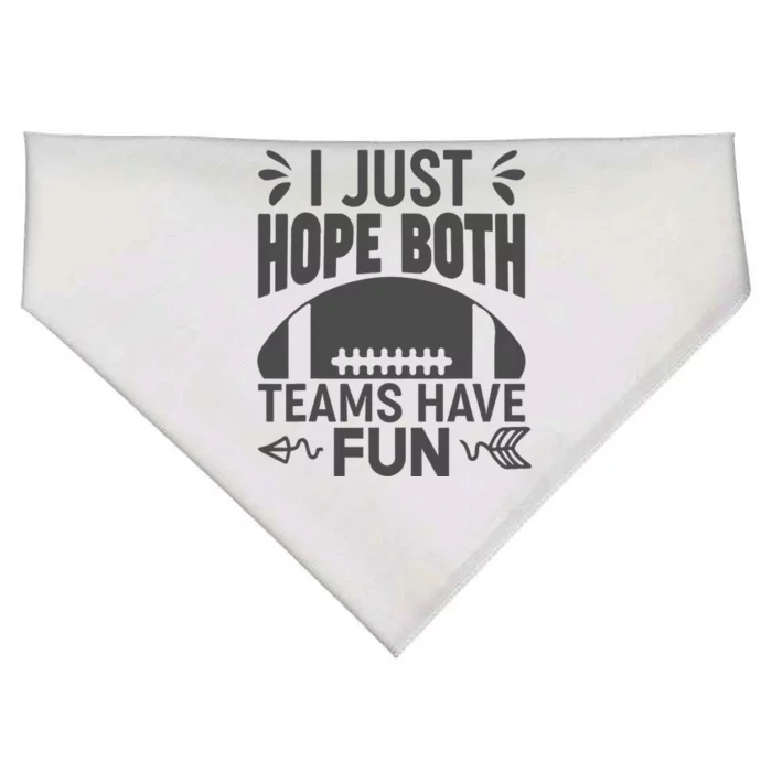 I Just Hope Both Teams Have Fun USA-Made Doggie Bandana