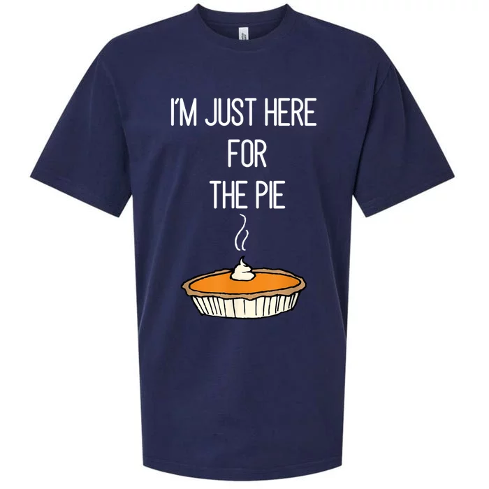 Im Just Here For The Pie Funny Thanksgiving Food Joke Sueded Cloud Jersey T-Shirt