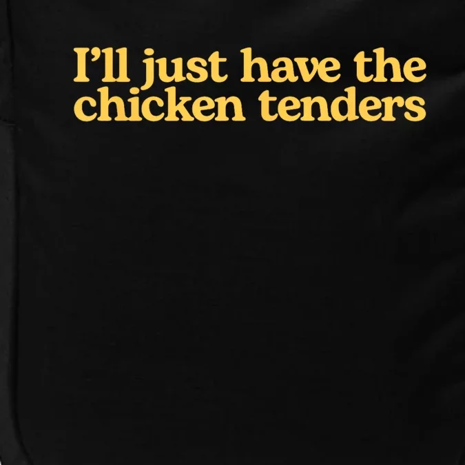 I’ll Just Have The Chicken Tenders Impact Tech Backpack