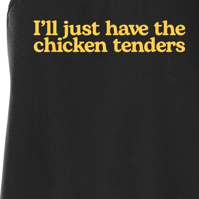 I’ll Just Have The Chicken Tenders Women's Racerback Tank