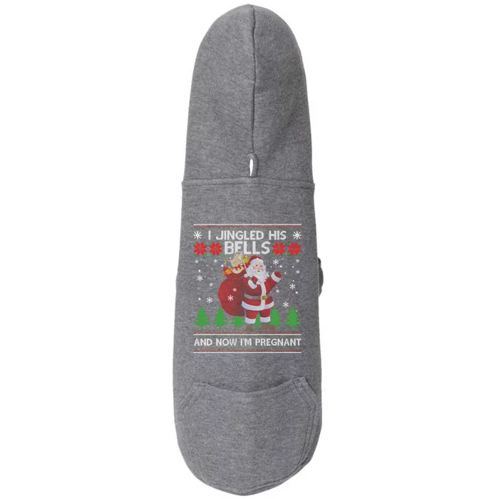 I Jingled His Bells And Now I'm Pregnant Ugly Xmas Sweater Gift Doggie 3-End Fleece Hoodie