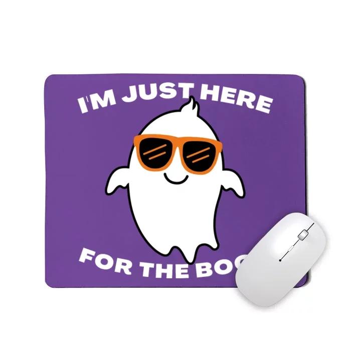 Im Just Here For The Boos Ghost Funny Halloween Mousepad