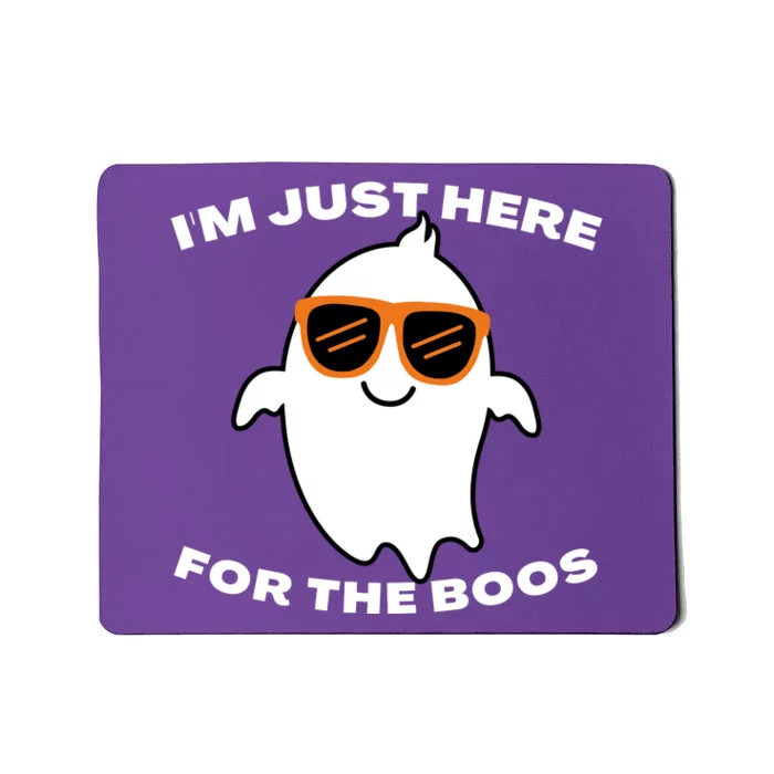 Im Just Here For The Boos Ghost Funny Halloween Mousepad