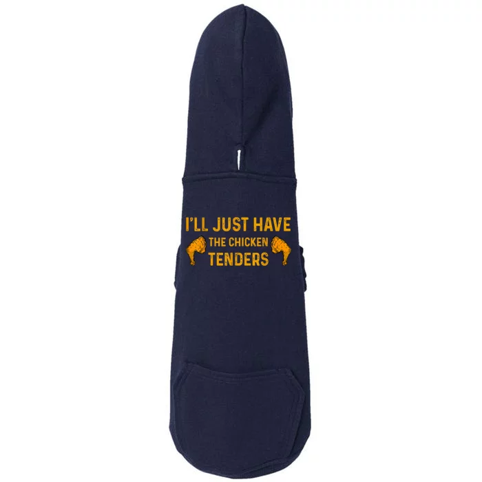 I'll Just Have The Chicken Tenders Funny Doggie 3-End Fleece Hoodie