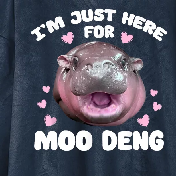 IM Just Here For The Moo Deng Hooded Wearable Blanket