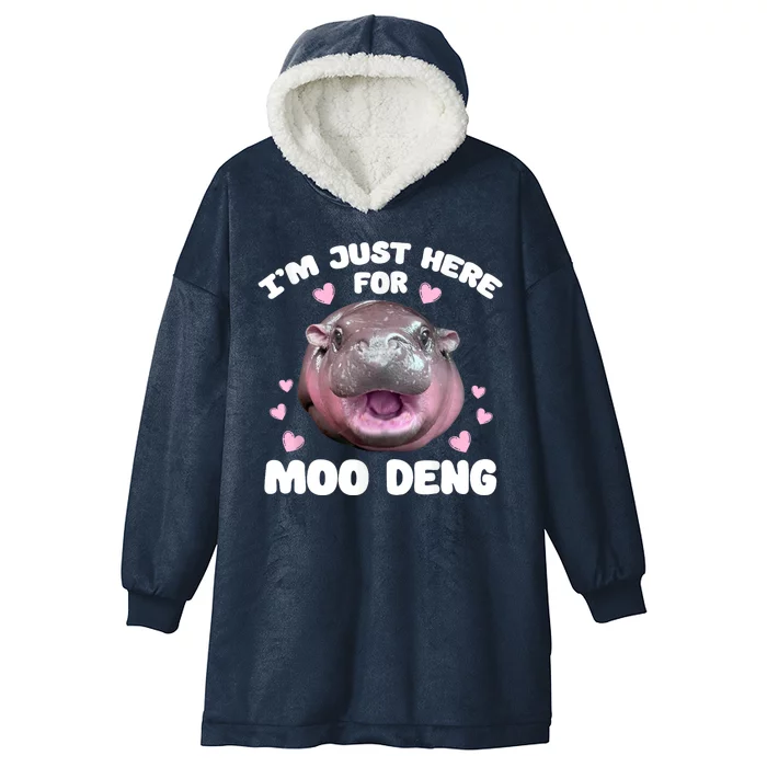 IM Just Here For The Moo Deng Hooded Wearable Blanket