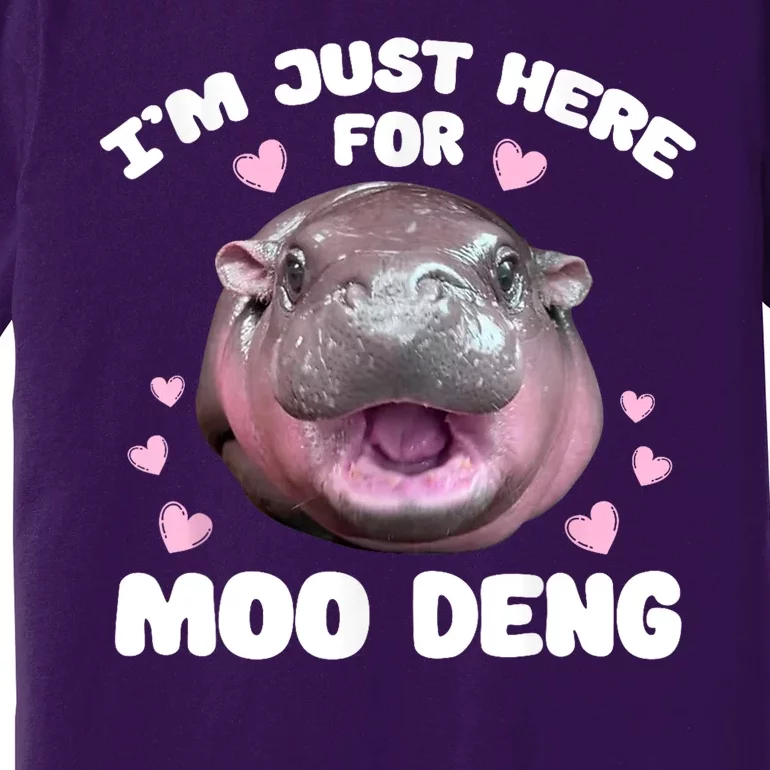 IM Just Here For The Moo Deng Premium T-Shirt