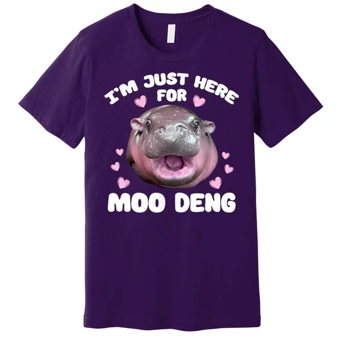 IM Just Here For The Moo Deng Premium T-Shirt