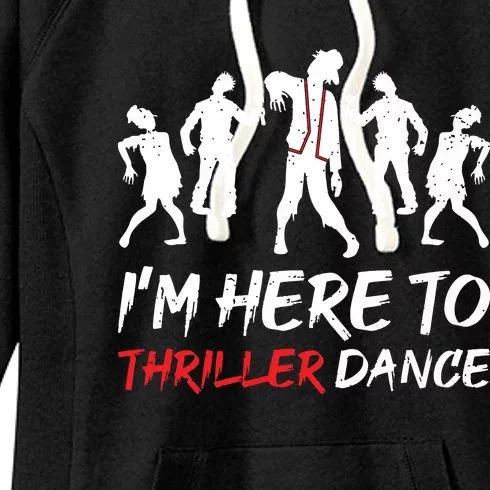 Im Just Here To Thriller Dance Halloween For Women Women's Fleece Hoodie