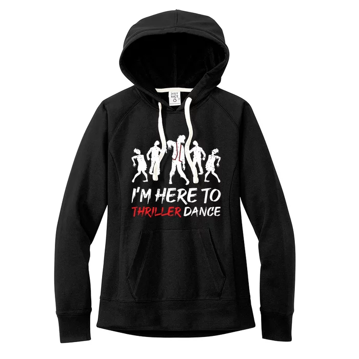 Im Just Here To Thriller Dance Halloween For Women Women's Fleece Hoodie