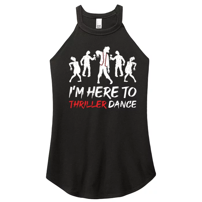 Im Just Here To Thriller Dance Halloween For Women Women’s Perfect Tri Rocker Tank